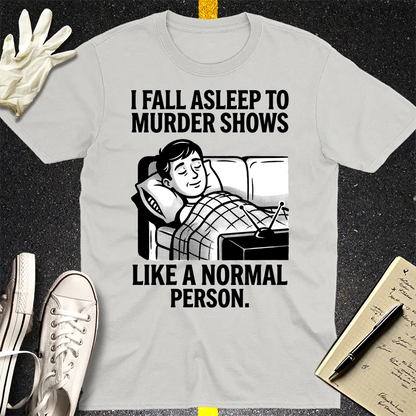 Murder Shows and Chill T-Shirt - Ice Grey