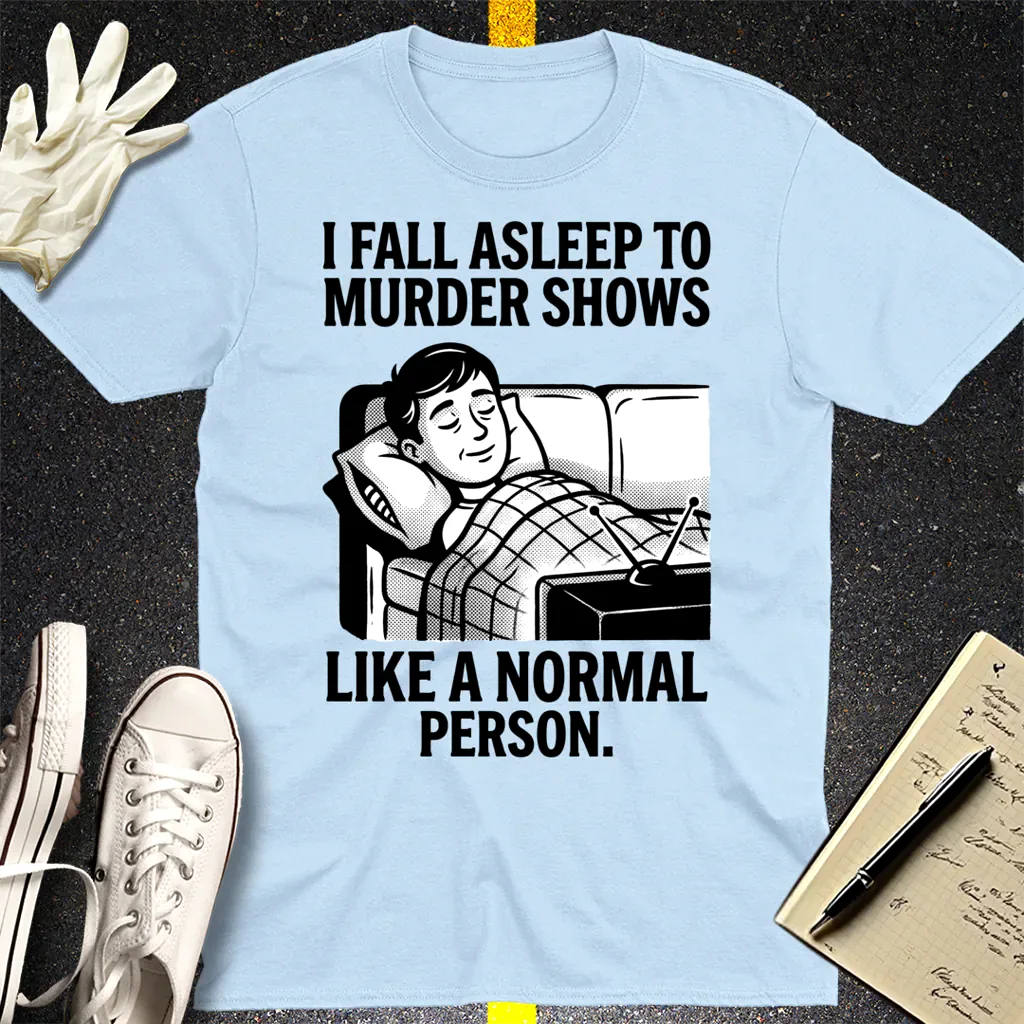Murder Shows and Chill T-Shirt - Light Blue