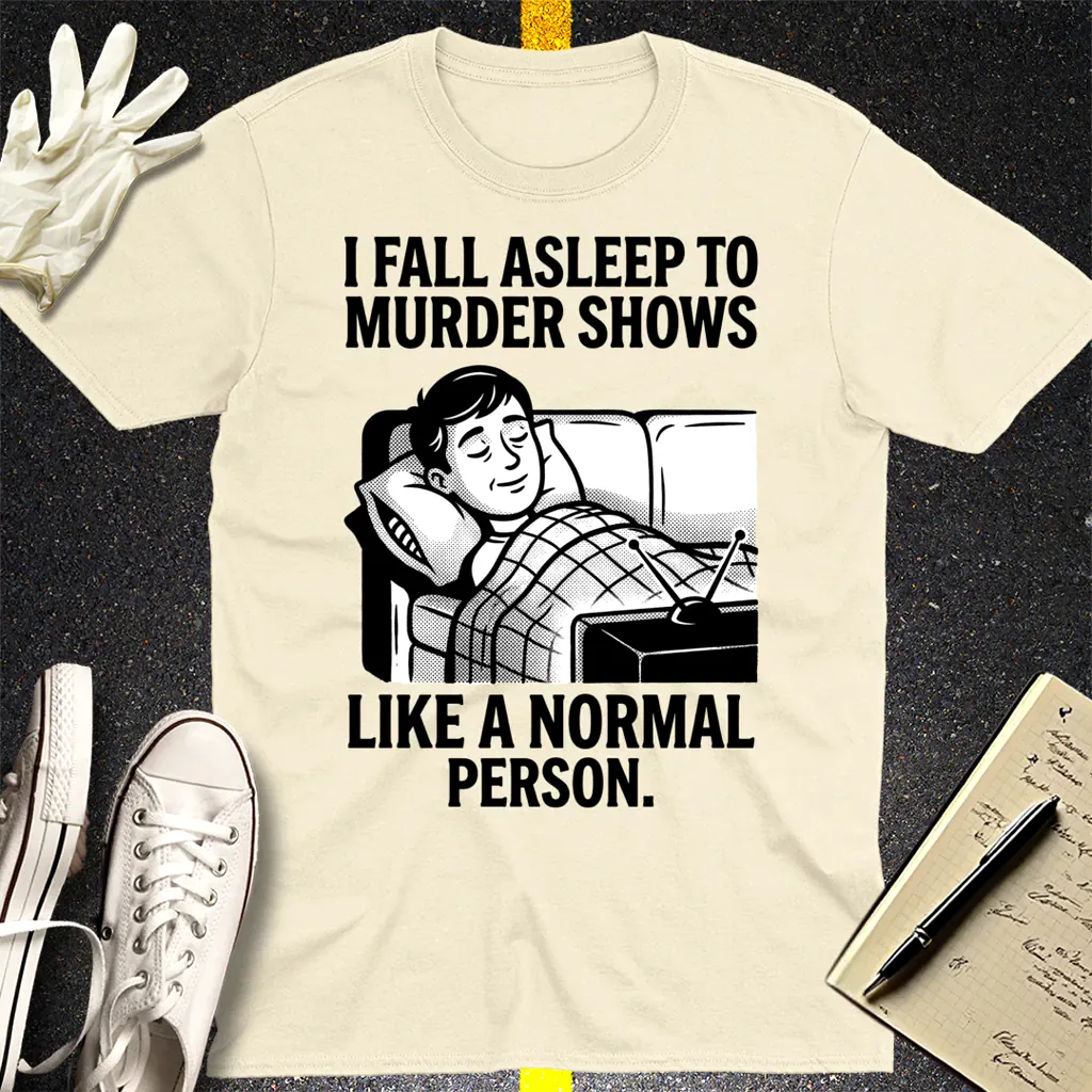 Murder Shows and Chill T-Shirt - Natural