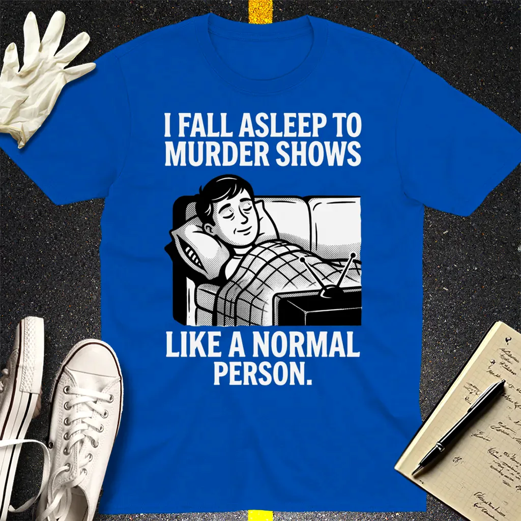 Murder Shows and Chill T-Shirt - Royal