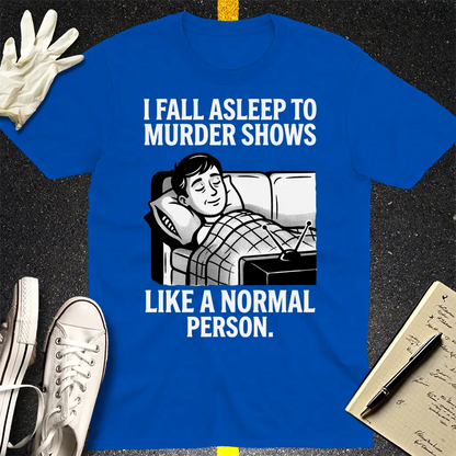 Murder Shows and Chill T-Shirt - Royal