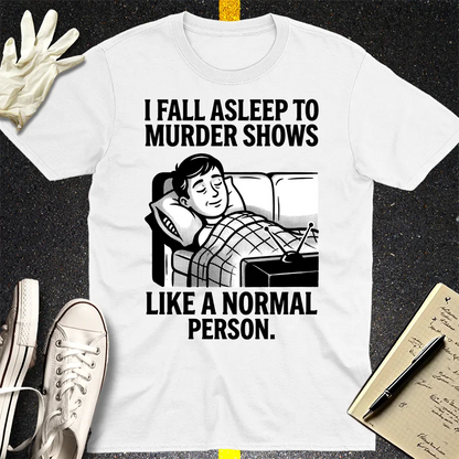 Murder Shows and Chill T-Shirt - White