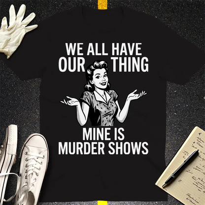 Murder Show Addict T-Shirt - Black