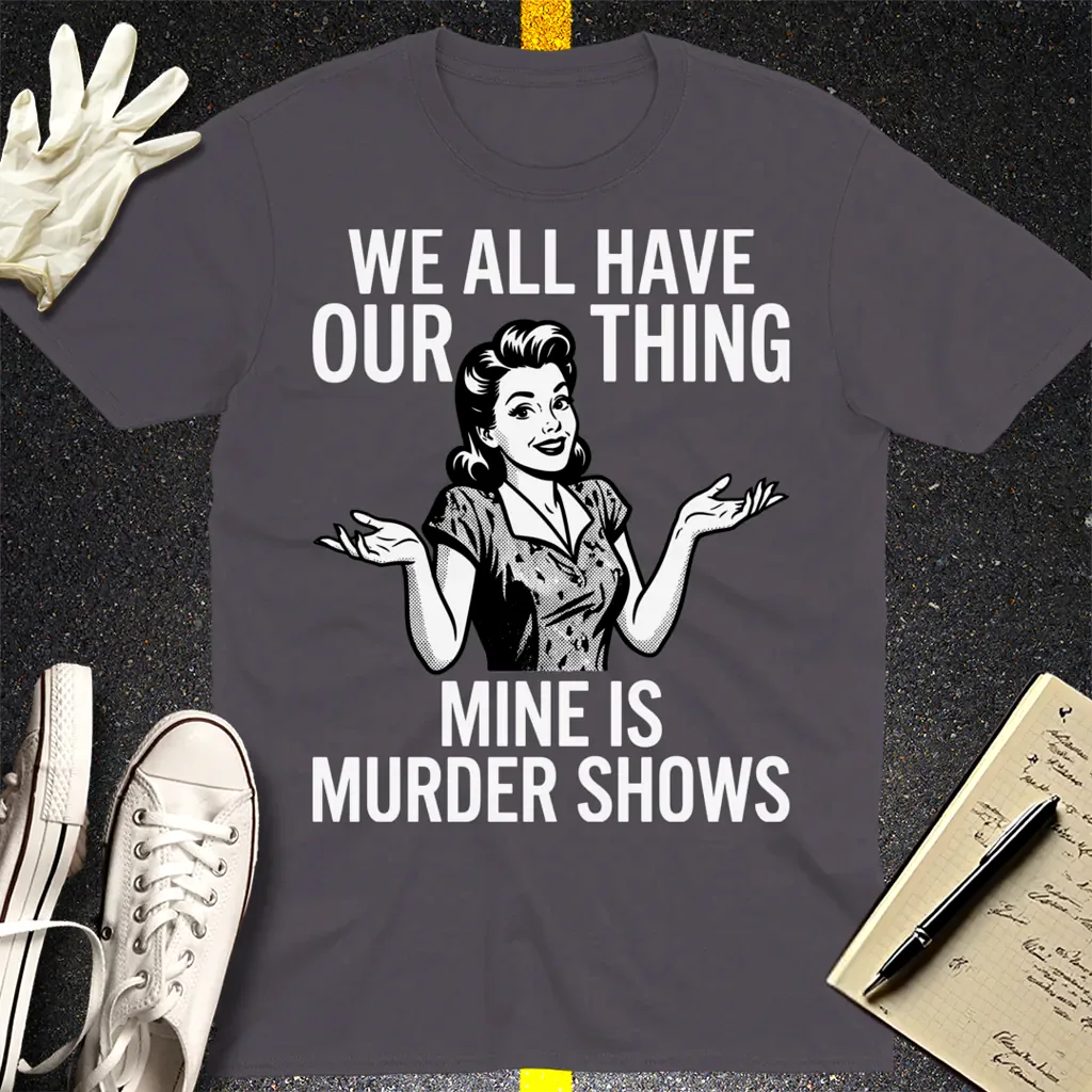 Murder Show Addict T-Shirt - Charcoal