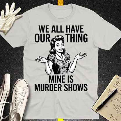 Murder Show Addict T-Shirt - Ice Grey