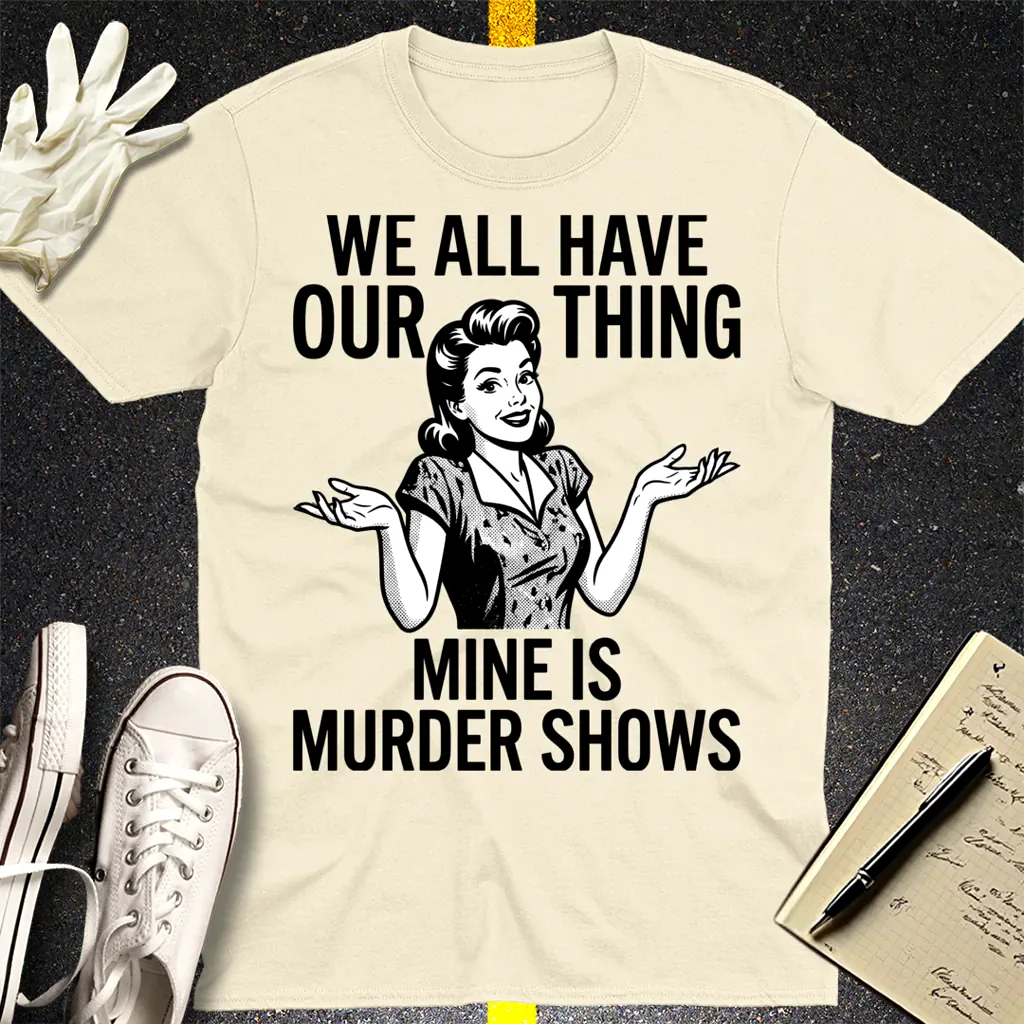 Murder Show Addict T-Shirt - Natural