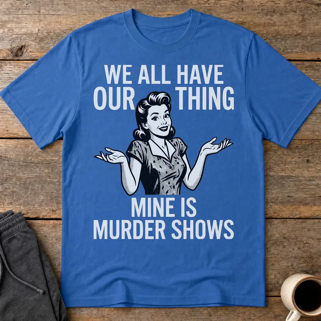 Murder Show Addict T-Shirt - Royal