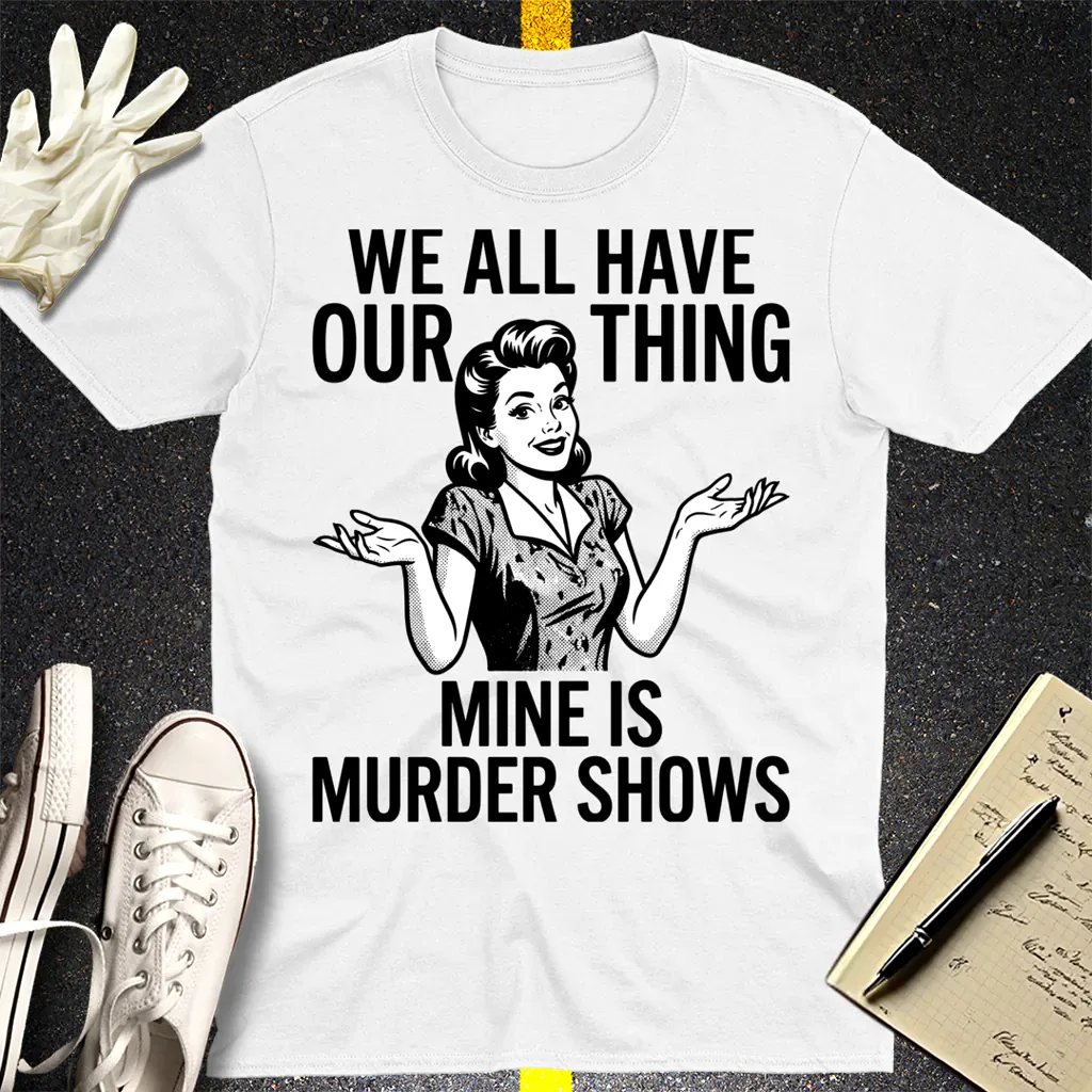 Murder Show Addict T-Shirt - White