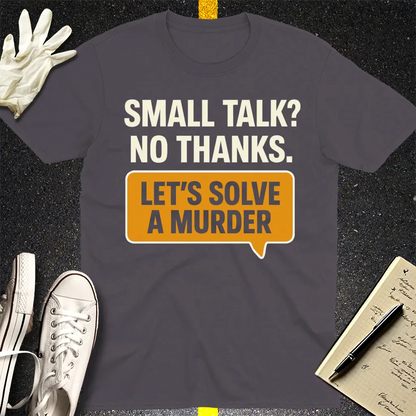 Let's Solve a Murder T-Shirt - Charcoal