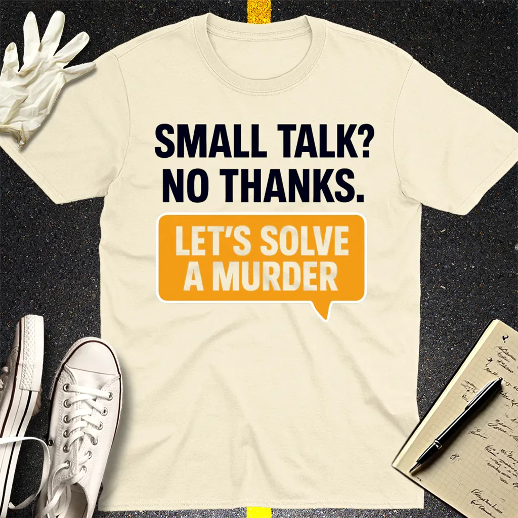 Let's Solve a Murder T-Shirt - Natural