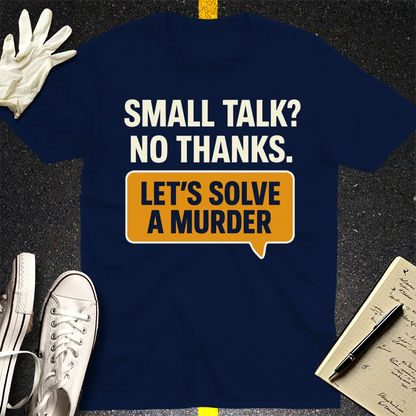 Let's Solve a Murder T-Shirt - Navy