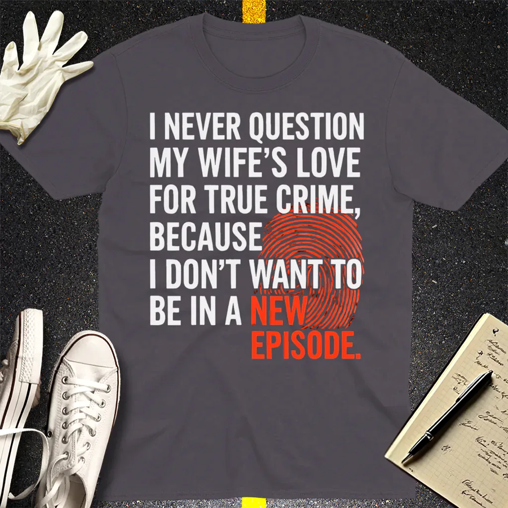 True Crime Wife T-Shirt - Charcoal