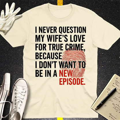 True Crime Wife T-Shirt - Natural