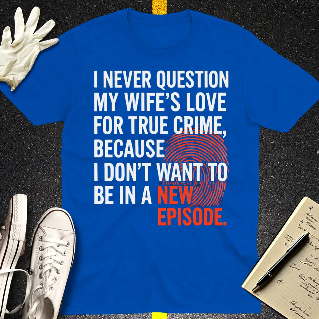 True Crime Wife T-Shirt - Royal