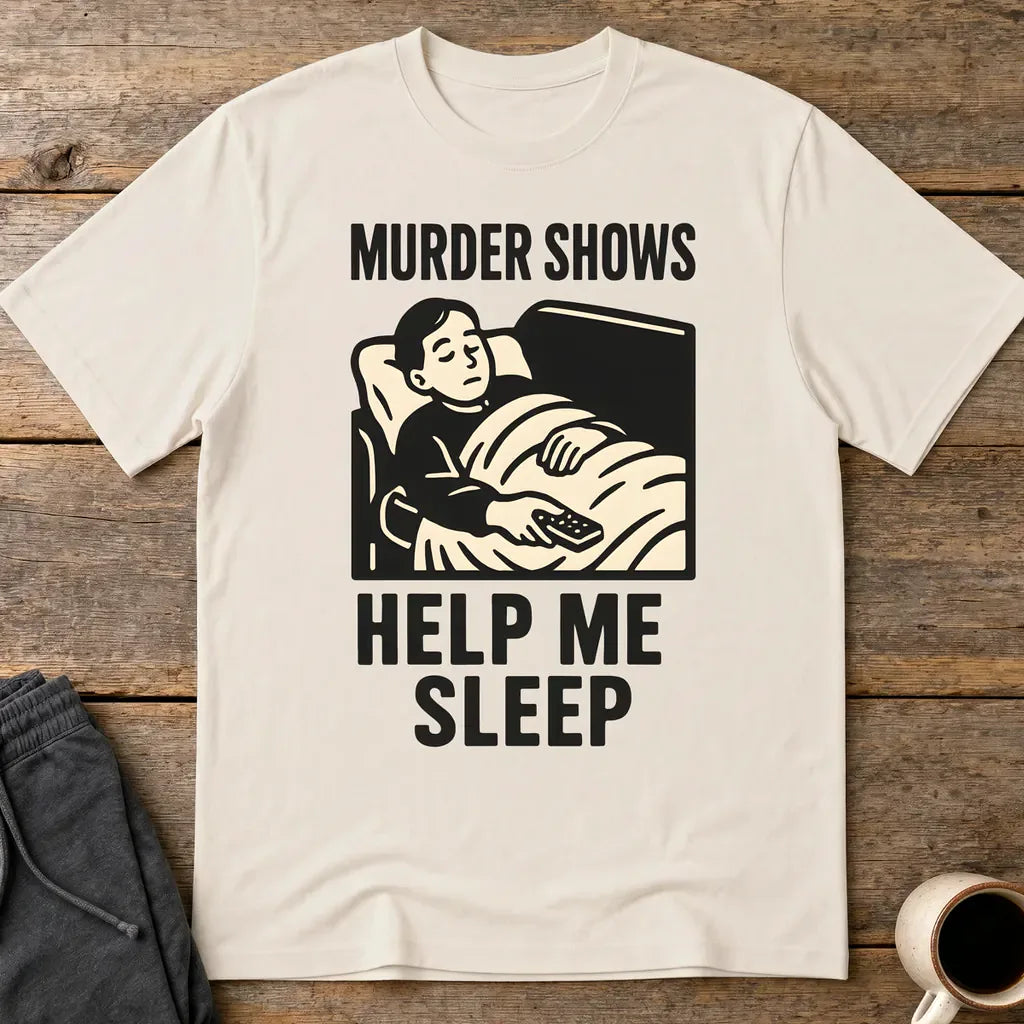Murder Shows Help Me Sleep T-Shirt - Ice Grey