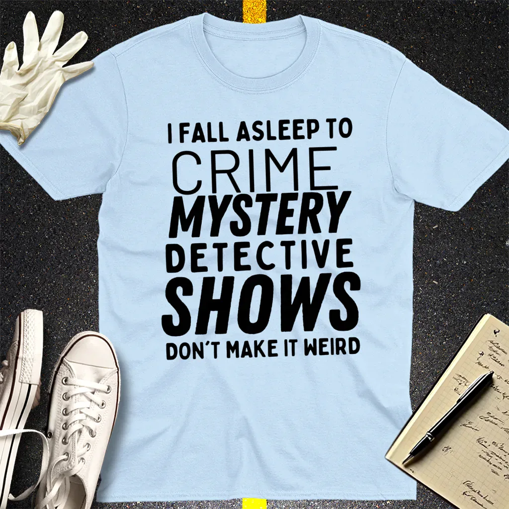 Crime Show Sleep T-Shirt - Light Blue