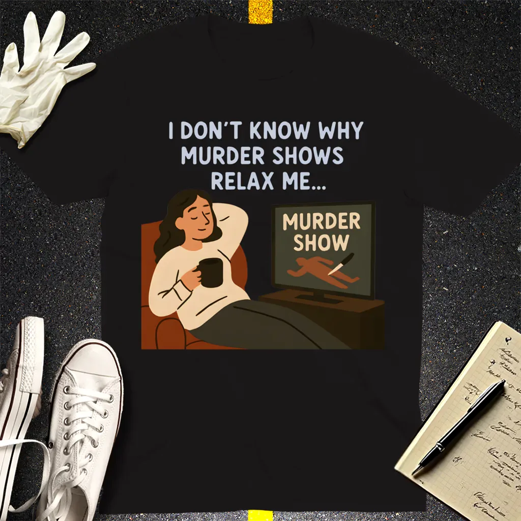 Murder Shows Relax Me T-Shirt - Black