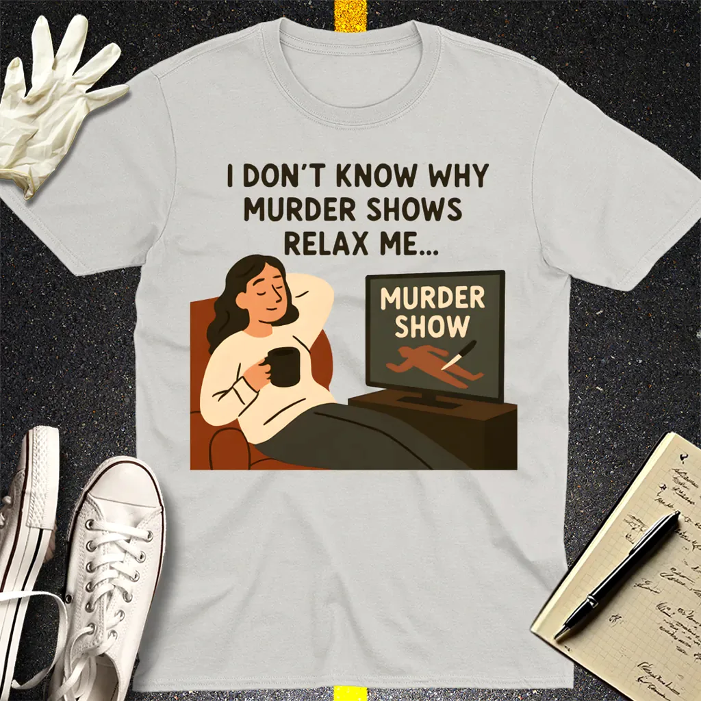 Murder Shows Relax Me T-Shirt - Ice Grey