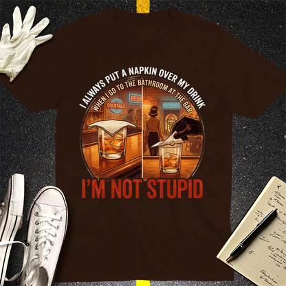I'm Not Stupid T-Shirt - Dark Chocolate