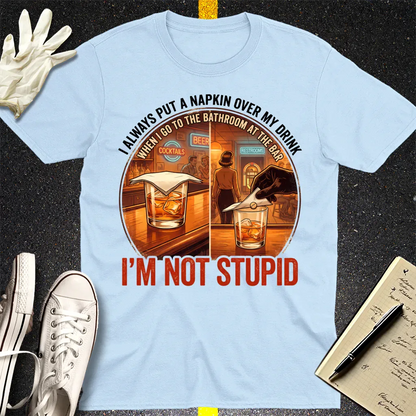 I'm Not Stupid T-Shirt - Light Blue
