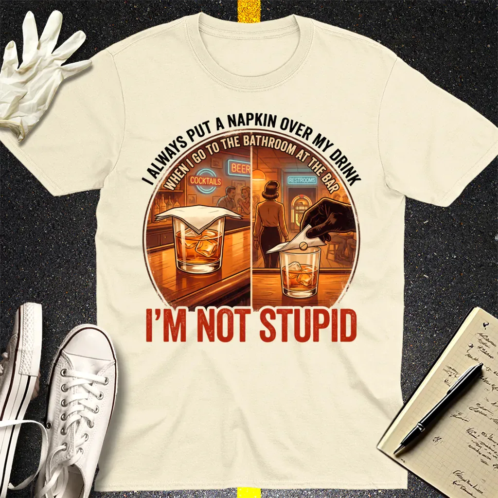 I'm Not Stupid T-Shirt - Natural