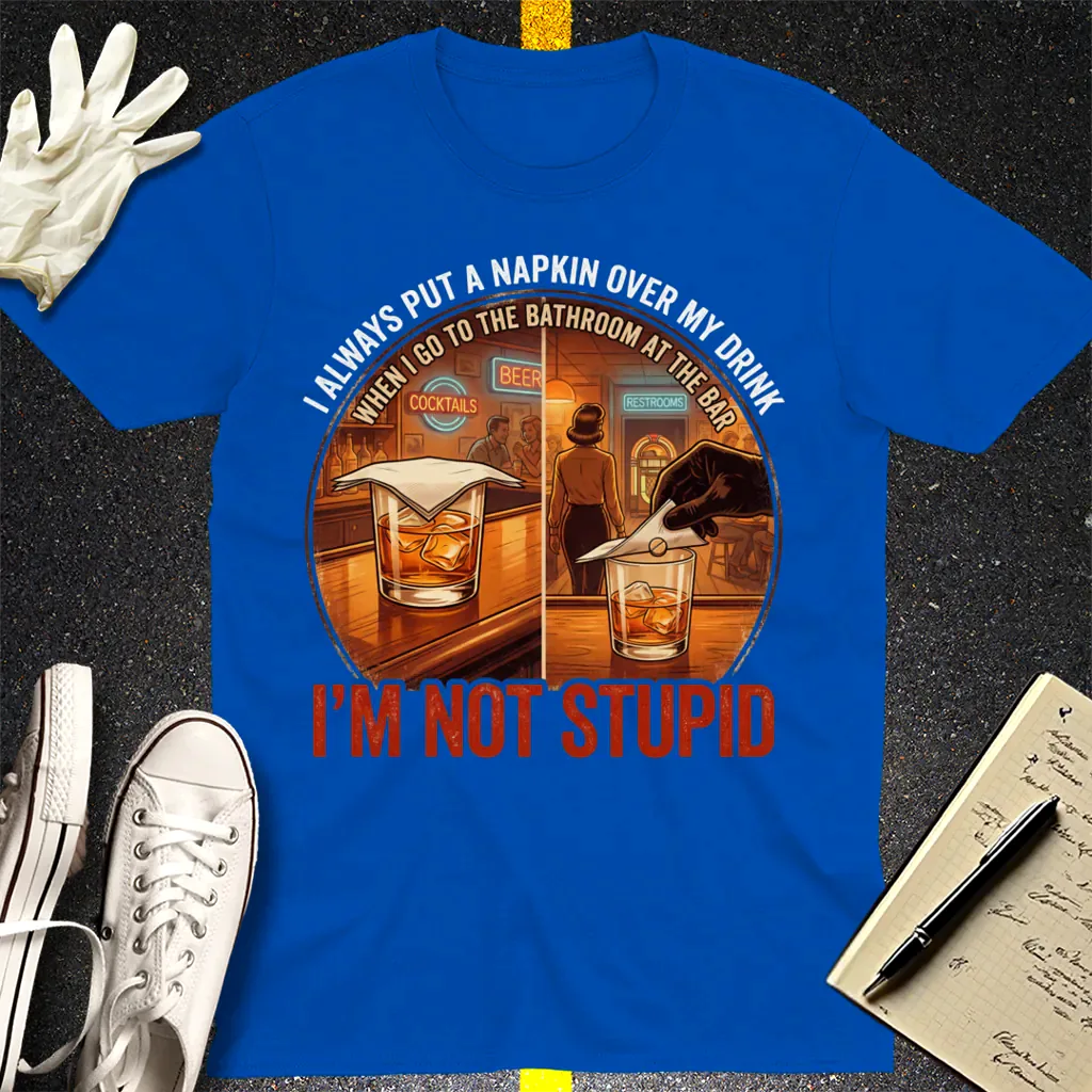 I'm Not Stupid T-Shirt - Royal
