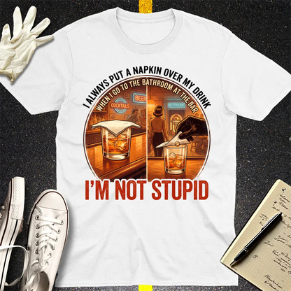 I'm Not Stupid T-Shirt - White