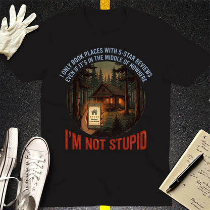 I'm Not Stupid T-Shirt - Black