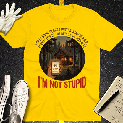 I'm Not Stupid T-Shirt - Daisy