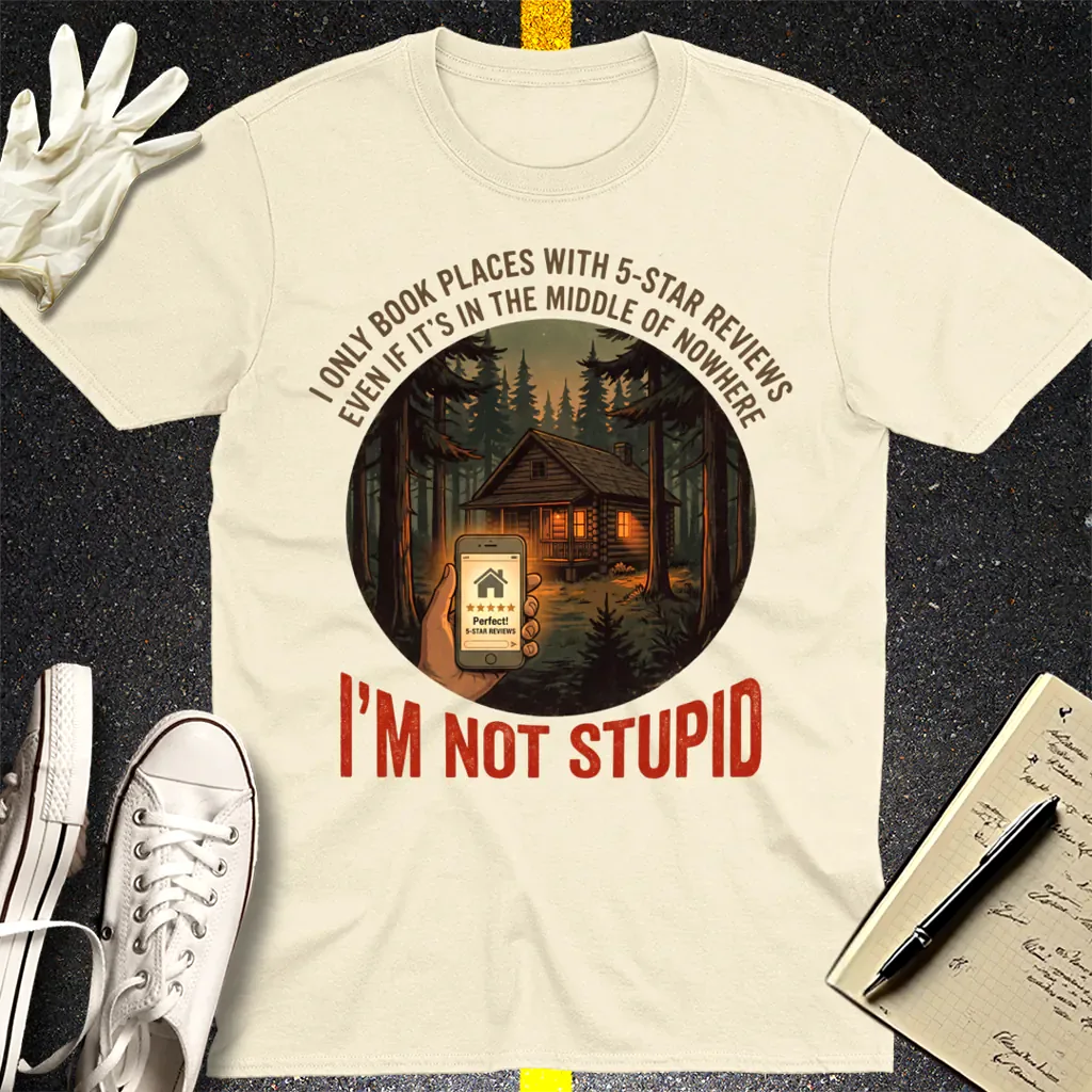I'm Not Stupid T-Shirt - Natural