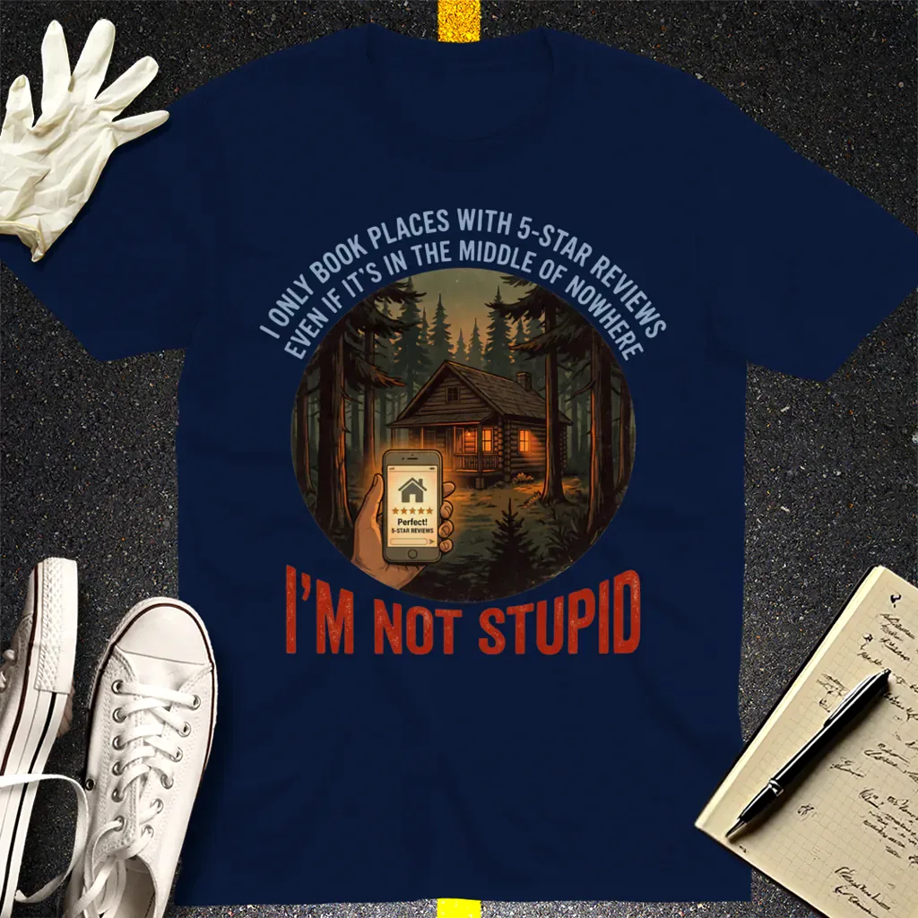 I'm Not Stupid T-Shirt - Navy