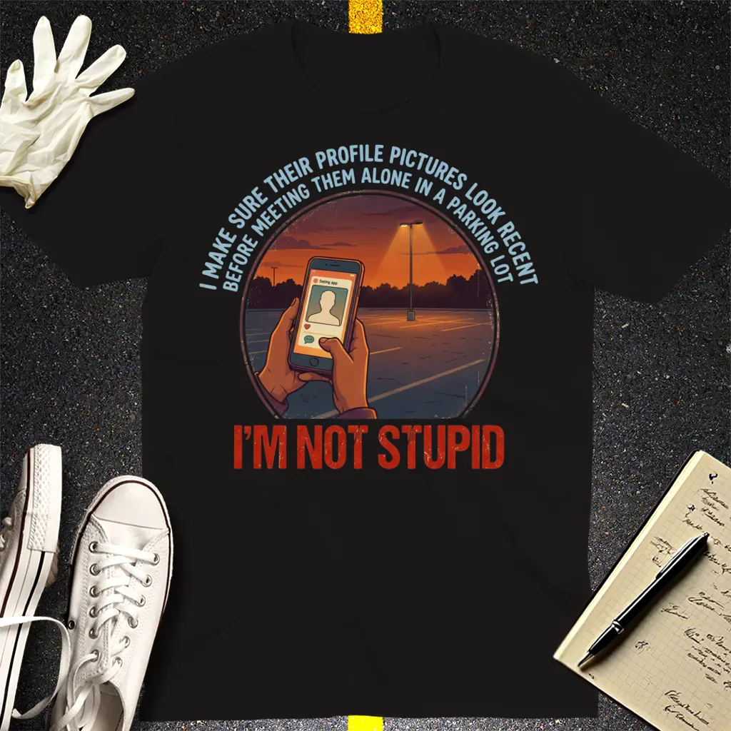 I'm Not Stupid T-Shirt - Black