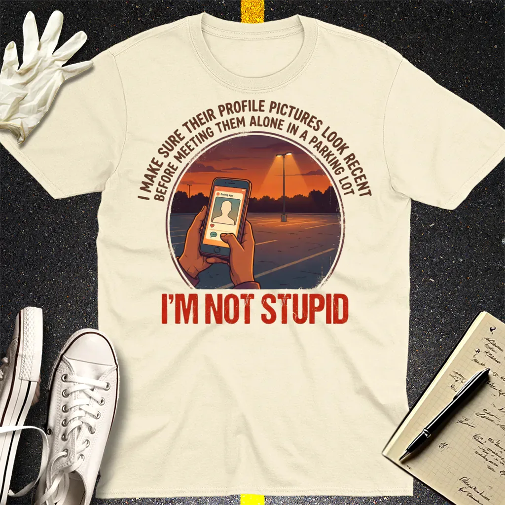 I'm Not Stupid T-Shirt - Natural