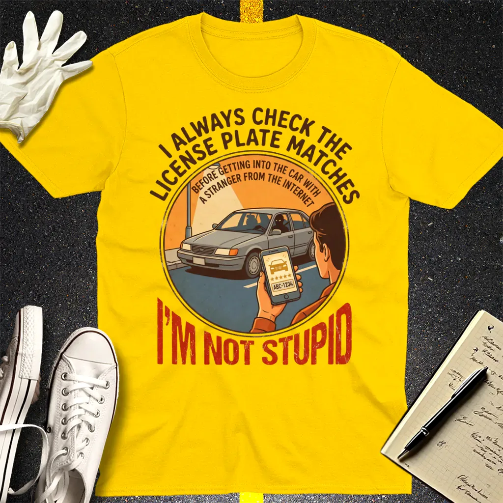 I'm Not Stupid T-Shirt - Daisy