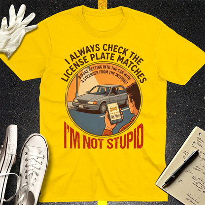 I'm Not Stupid T-Shirt - Daisy