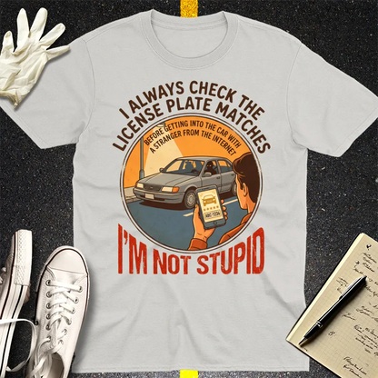 I'm Not Stupid T-Shirt - Ice Grey