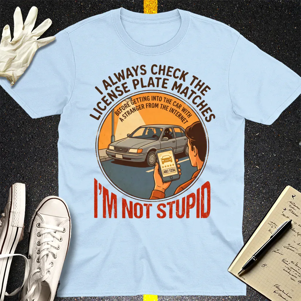 I'm Not Stupid T-Shirt - Light Blue