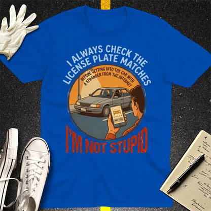 I'm Not Stupid T-Shirt - Royal