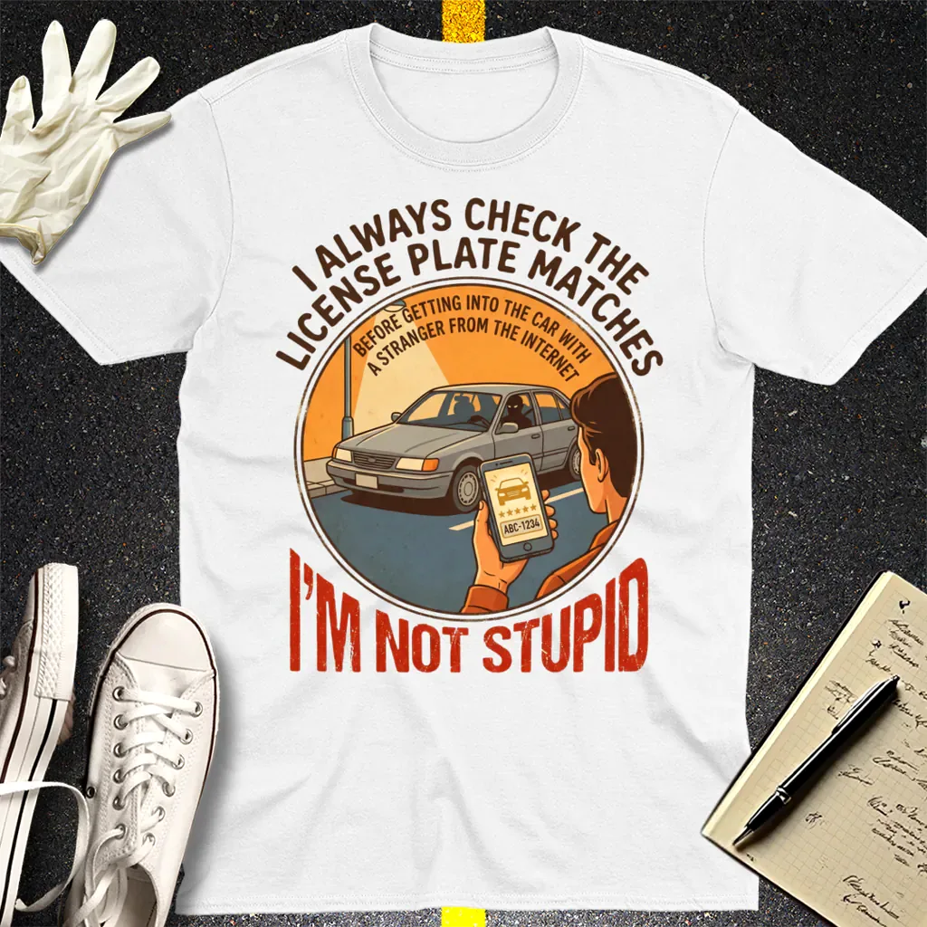 I'm Not Stupid T-Shirt - White