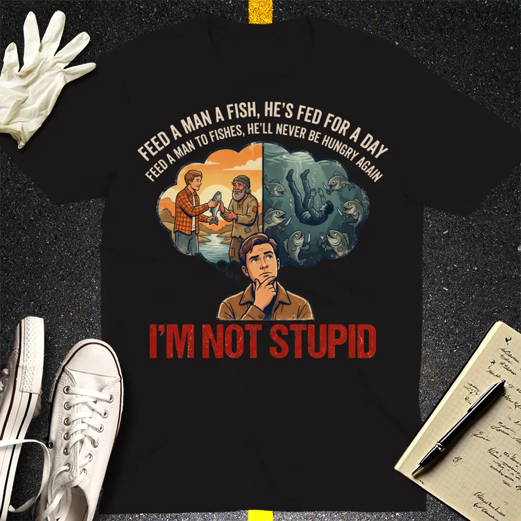 I'm Not Stupid T-Shirt - Black