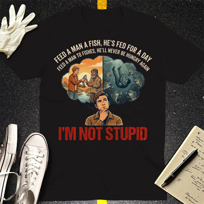 I'm Not Stupid T-Shirt - Black