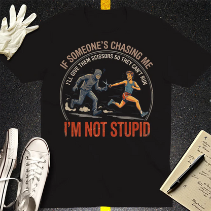 I'm Not Stupid T-Shirt - Black