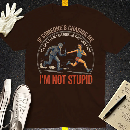 I'm Not Stupid T-Shirt - Dark Chocolate