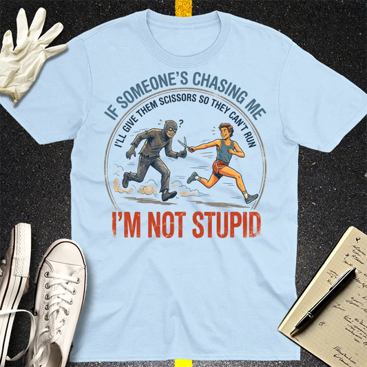 I'm Not Stupid T-Shirt - Light Blue