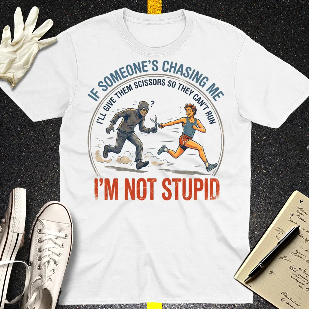 I'm Not Stupid T-Shirt - White