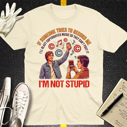 I'm Not Stupid T-Shirt - Natural