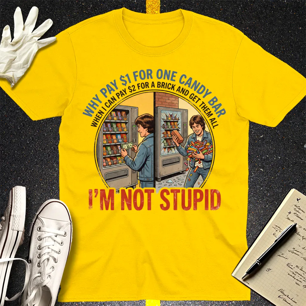 I'm Not Stupid T-Shirt - Daisy
