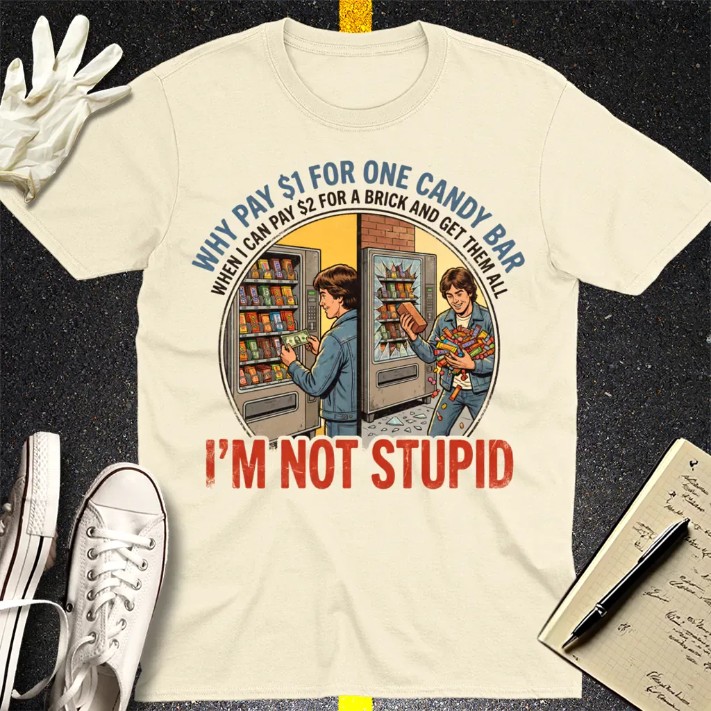 I'm Not Stupid T-Shirt - Natural