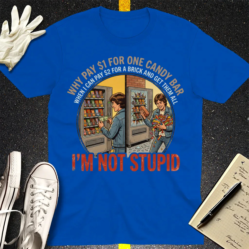 I'm Not Stupid T-Shirt - Royal