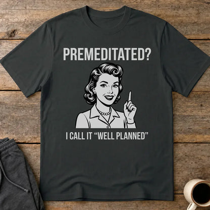 Well Planned Humor T-Shirt - Black